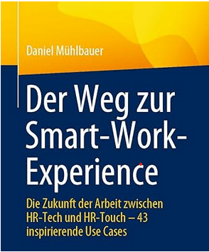 Der Weg zur Smart-Work-Experience - Daniel Mühlbauer